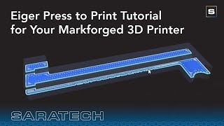 Eiger Press to Print Tutorial for Your Markforged 3D Printer [upl. by Idnek]