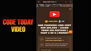 Memefi Video Code today  ONE PHISHING LINK COST HIM 50000  LEARN FROM HIS MISTAKE  PART 2 OF 6 [upl. by Niveb]