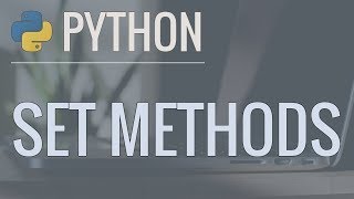 Python Tutorial Sets  Set Methods and Operations to Solve Common Problems [upl. by Eedeed936]