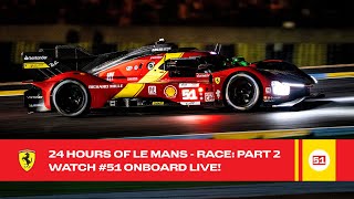 Ferrari Hypercar  Onboard the 51 LIVE Race Action at 24 Hours of Le Mans 2023  FIA WEC [upl. by Mulvihill616]