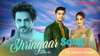 Shringaar  new hindi song  javed ali song new version  shringaar full song 2024 [upl. by Notliw888]