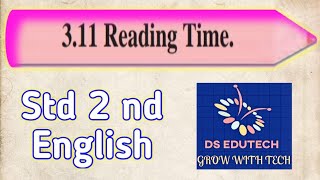 2 nd std  311 Reading time  English  २ री  इंग्रजी  रिडींग टाइम [upl. by Solrac]