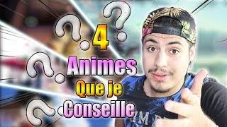 JE VOUS CONSEILLE 4 ANIMES [upl. by Gnahk830]