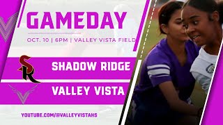 Oct 10 2024 Valley Vista Girls Flag Football hosting Shadow Ridge [upl. by Ettezzil]