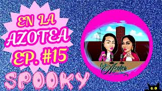 EN LA AZOTEA PODCAST EP15 [upl. by Morrison999]