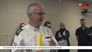 Un stand de tir flambant neuf pour le commissariat de Chartres [upl. by Yelrebma371]