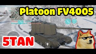 5Tan  Platoon FV4005  War Thunder Mobile [upl. by Tybalt303]