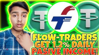 FlowTraders  Next USDT Passive Income Project  Start Investment amp Get 12 or Higher Daily [upl. by Flossi]