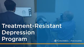 TreatmentResistant Depression Program at Columbia Psychiatry [upl. by Sidalg]