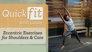 Eccentric Exercises for Shoulders amp Core  Quick Fit With Cassy [upl. by Wiersma]