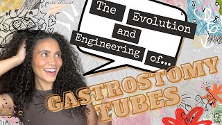 The Evolution and Engineering of Gastrostomy Tubes [upl. by Nanreik172]