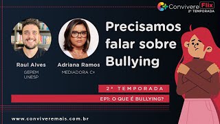 CONVIVERE FLIX  T2 EP1  O QUE É BULLYING [upl. by Norvil16]