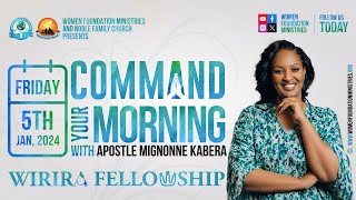 Wirira Fellowship  quotCommand Your Morningquot  Apostle Mignonne Kabera [upl. by Ariat]