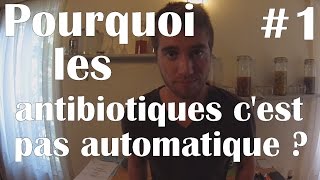 Pourquoi les antibiotiques cest pas automatique [upl. by Klos691]