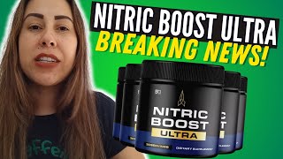 NITRIC BOOST ULTRA  🚨🔴NEW ALERT🔴🚨 NITRIC BOOST ULTRA REVIEW  NITRIC BOOST ULTRA REVIEWS [upl. by Noir]