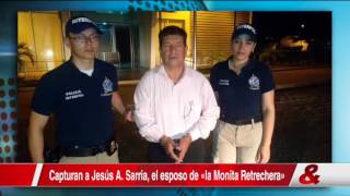 Capturado Jesús Armando Sarria esposo de la Monita Retrechera [upl. by Medrek]