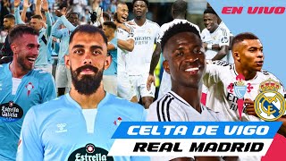 VICTORIA DEL REAL MADRID  CELTA DE VIGO vs REAL MADRID EN DIRECTO [upl. by Fabien]