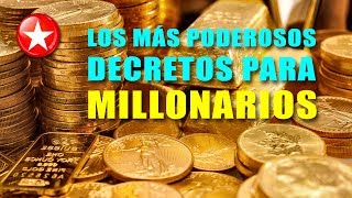 LOS MÁS PODEROSOS DECRETOS PARA MILLONARIOS [upl. by Stu822]