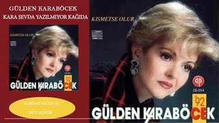 Gülden Karaböcek  Kara Sevda Yazılmıyor Kağıda Official Audio [upl. by Ellerret478]