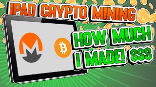 I mined crypto for 6 Months On a Apple Ipad Heres How much I made [upl. by Hodges]