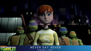 Teenage Mutant Ninja Turtles S1  Episode 8 Part1  Never Say Xever [upl. by Robinson382]