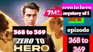 zero to hero episode 368 to 369 pocket fmzero to hero 368369 pocketfm story subscribe [upl. by Ande564]