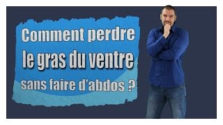 Comment perdre le gras du ventre sans faire dabdos  les solutions pour maigrir du ventre [upl. by Oznofla]