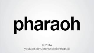 How to Pronounce Pharaoh [upl. by Netsirhc]