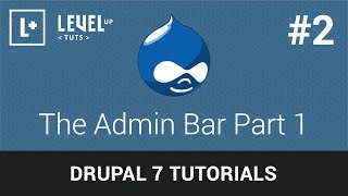 Drupal Tutorials 2  The Admin Bar Part 1 [upl. by Samantha]