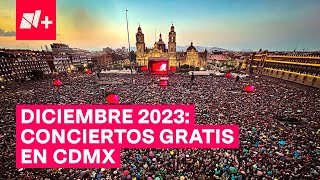 ¿Qué conciertos gratuitos habrá en el Zócalo de la CDMX en diciembre 2023  N [upl. by Elisee]