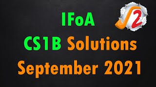 CS1B September 2021 Solutions  IFoA [upl. by Patrizio]