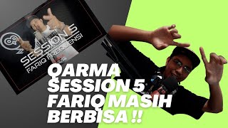 SSHH REAKSI  Qarma Sessions  Session 5 with Fariq Frequensi OTAI MASIH BERBISA [upl. by Feola]