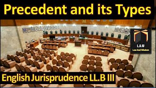 Precedent and its Types  English Jurisprudence [upl. by Bajaj]