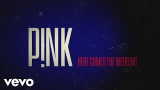 Pnk  Here Comes The Weekend Official Lyric Video [upl. by Auhsuj128]