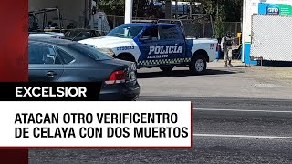 Segundo ataque armado a un verificentro de Celaya deja dos muertos [upl. by Rey832]