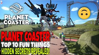 Planet Coaster My Top 10 List Of Fun Things To Do [upl. by Xanthe134]