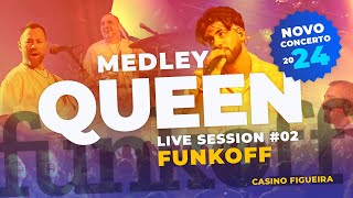 FUNKOFF LIVE SESSION 02  Medley Queen parte 1 Who Wants to Live Forever  Innuendo [upl. by Celle]