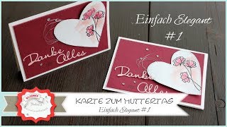 Einfach Elegant 1 Muttertagskarte  Dankeskarte basteln mit Produkten von Stampin´Up  Anleitung [upl. by Zamora]