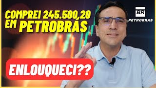 PETR4 COMPREI 10 MIL AÇÕES DE PETROBRAS  ENLOUQUECI [upl. by Nodmac440]