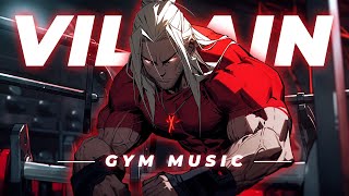 Songs to feel like the VILLAIN oft the GYM 🔥👿 [upl. by Ilhsa598]