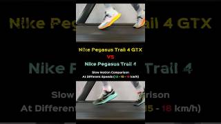 Nike Pegasus Trail 4 GORETEX Vs Nike Pegasus Trail 4  Slow Motion  12  15  18 kmh [upl. by Funk]