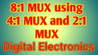 How to design 81 Multiplexer using 41 and 21 Multiplexer in Digital System Design [upl. by Patience]