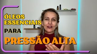 Óleos Essenciais para Pressão Alta HIPERTENSÃO  doTERRA [upl. by Allicirp691]