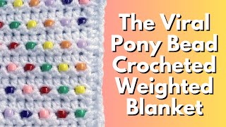 Crochet Pony Bead Weighted Blanket  Crocheting a Weighted Bead Blanket from Scratch [upl. by Wiedmann]