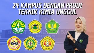 24 KAMPUS DENGAN JURUSAN TEKNIK KIMIA TERAKREDITASI AUNGGUL DI INDONESIA [upl. by Hughett]