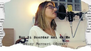 Non ti Scordar Mai di Me  Giusy Ferreri Cover [upl. by Inava]