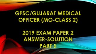 PART  5 PAPER 2 2019 GPSCGUJARAT MEDICAL OFFICER MO 2019 PAPER 2 QUESTION 80 TO 100 ANSWER [upl. by Au]