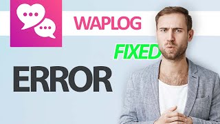 How To Fix Waplog App Error  Step By Step [upl. by Eanad]