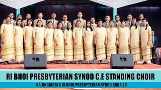 RI BHOI PRESBYTERIAN SYNOD CE UNION STANDING CHOIR  JINGIASENG RBP SYNOD HA NONGTHYMMAI [upl. by Ibocaj]