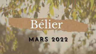 Bélier  Guidance générale Mars 2022 [upl. by Asillim454]